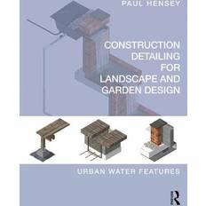 Detailing Detailing of Landscape - Water: Digital detailing for landscape architects and garden designers