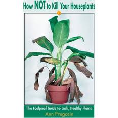 Books How Not to Kill Your Houseplants (Paperback, 2001)