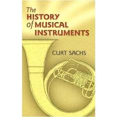 The History of Musical Instruments (Paperback, 2006)