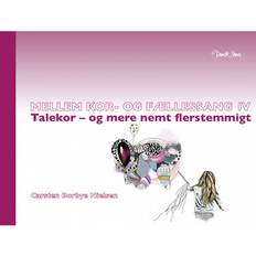 Fællessang 4 Mellem kor- og fællessang 4: Talekor - og mere nemt flerstemmigt (Hæftet, 2012)