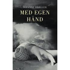 Suzanne brøgger med egen hånd Med egen hånd (Lydbog, MP3, 2021)