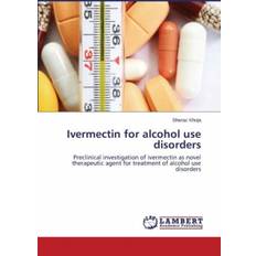 Ivermectin Ivermectin for Alcohol Use Disorders (Hæftet, 2014)