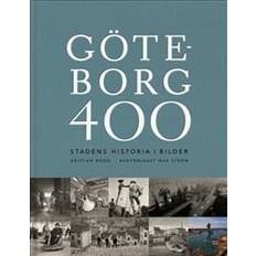 Göteborg 400 Göteborg 400: Stadens historia i bilder (Inbunden, 2021)