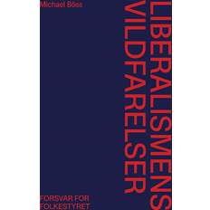 Samfund & Politik E-bøger Liberalismens vildfarelser: Forsvar for folkestyret (E-bog, 2021)