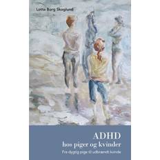 Kvinder med adhd ADHD hos piger og kvinder (Hæftet, 2021)