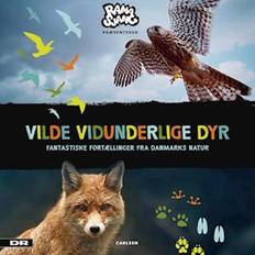 Djur & Natur Ljudböcker Vilde Vidunderlige Dyr - Fantastiske fortællinger fra Danmarks natur (Ljudbok, MP3, 2020)