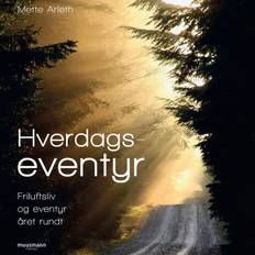 Hverdagseventyr Hverdagseventyr: Friluftsliv og eventyr året rundt (2021) (Lydbog, MP3, 2021)