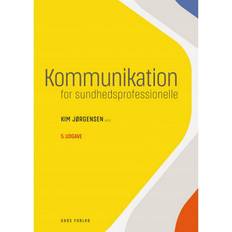 Kommunikation - for sundhedsprofessionelle: 5. udgave (PDF, 2021) (E-bog, 2021)