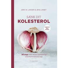 Sænk dit kolesterol Sænk dit kolesterol: 30 dage med ekstra hjertevenlig antiinflammatorisk kost (Inbunden, 2021)