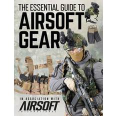 The Essential Guide to Airsoft Gear (Inbunden, 2021)