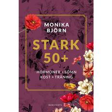 Stark 50 Stark 50+ : hormoner, sömn, kost, träning (Inbunden, 2021)