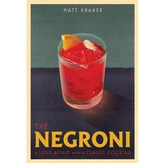 The Negroni: A Love Affair with a Classic Cocktail (Indbundet, 2021)