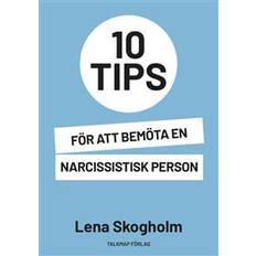 Lena skogholm 10 tips för att bemöta en narcissistisk person (Häftad)