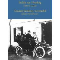 Bøger En lille tur i Frankrig - Gennem Frankrig i automobil (Indbundet)