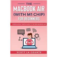 The MacBook Air (With M1 Chip) For Beginners (Hæftet)