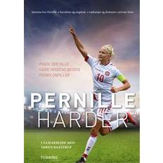 Pernille Harder - pigen, der ville være verdens bedste fodboldspiller (Indbundet)