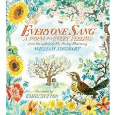 Everyone Sang: A Poem for Every Feeling (Inbunden)