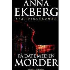 Anna ekberg På date med en morder (Hæftet)