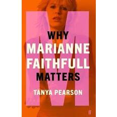 Why Marianne Faithfull Matters (Hardcover)