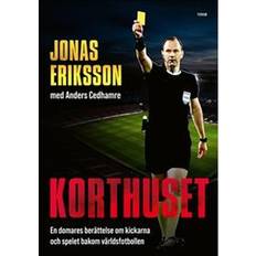 Korthuset Korthuset : En domares berättelse om kickarna och spelet bakom världsfotbollen (Inbunden, 2021)