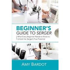 Serger Beginner's Guide to Serger (Hæftet)