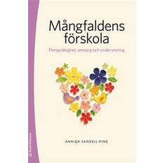 Mångfaldens förskola - Flerspråkighet, omsorg och undervisning (Häftad)