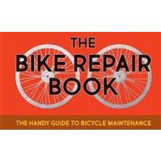 Bike repair The Bike Repair Book (Inbunden)