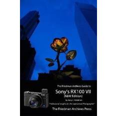 The Friedman Archives Guide to Sony's RX100 VII (B&W Edition) (Häftad)