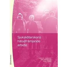 Sjuksköterskans hälsofrämjande arbete (Häftad)