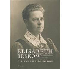 Elisabeth Beskow : liv och berättelser 1870-1928 (Häftad)