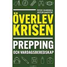 Prepping Överlev krisen : prepping och vardagsberedskap (Inbunden)