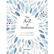 The A–Z of Mindfulness (Inbunden)