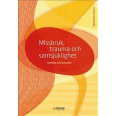 Missbruk, trauma och samsjuklighet : bemöta och behandla (Häftad)