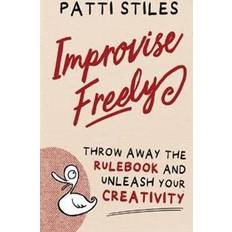 Freely Improvise Freely (Häftad)