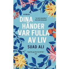 Dina händer var fulla av liv (Häftad)
