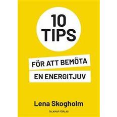 Lena skogholm 10 tips för att bemöta en energitjuv (Häftad)