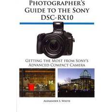 Photographer's Guide to the Sony Dsc-Rx10 (Häftad)