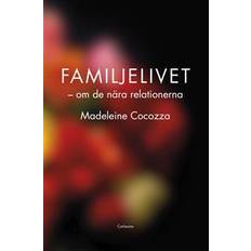 Familjelivet : om de nära relationerna (Indbundet)