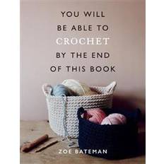 You Will Be Able to Crochet by the End of This Book (Paperback)