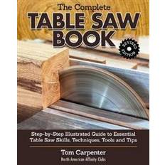 Table saw Complete Table Saw Book, Revised Edition (Hæftet)