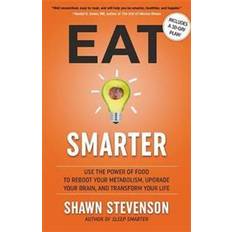 Shawn stevenson Eat Smarter (Inbunden)