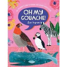 Gouache Oh My Gouache! (Hæftet)