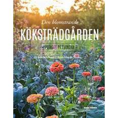 Hem & Trädgård - Svenska Böcker Den blomstrande köksträdgården : potager på svenska (Inbunden)