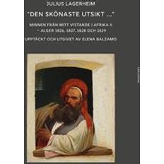 'Den skönaste utsikt...' : minnen från mitt vistande i Afrika II (Indbundet)