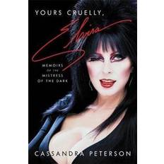 Yours Cruelly, Elvira (Hardcover)