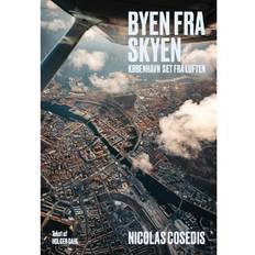 Kunst & Fotografier Bøger Byen fra skyen: København set fra luften (Indbundet, 2021)