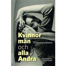Kvinnor, män och alla Andra - En svensk genushistoria (Häftad)