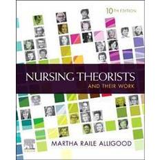 Nursing Theorists and Their Work (Paperback)