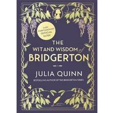 The Wit and Wisdom of Bridgerton: Lady Whistledown’s Official Guide (Inbunden)