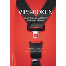 VIPS-boken - Välbefinnande, integritet, prevention, säkerhet (Häftad)